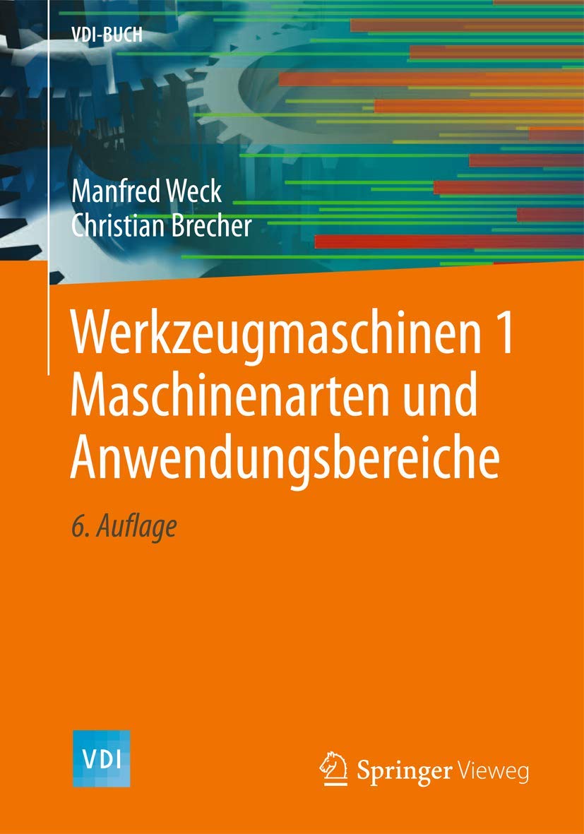 Werkzeugmaschinen 1: Maschinenarten und Anwendungsbereiche (VDI-Buch) Computer Science