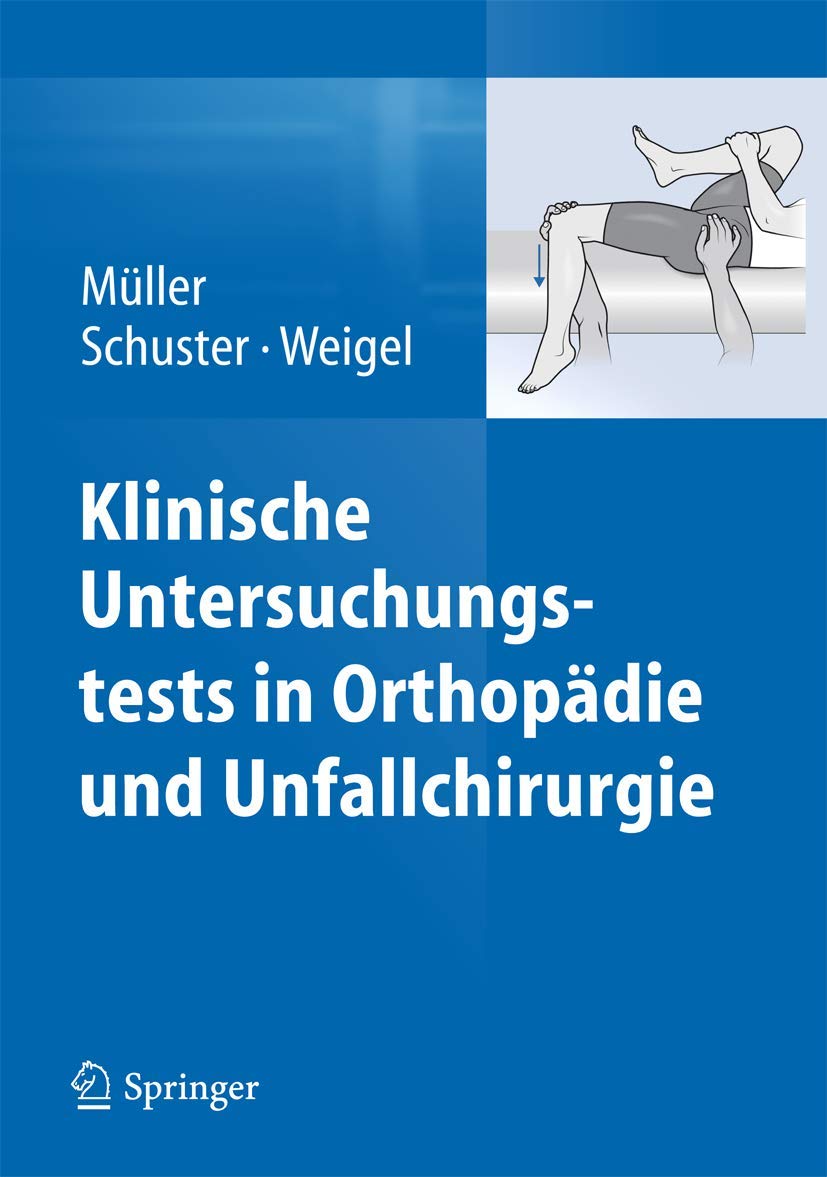 Klinische Untersuchungstests in Orthopädie und Unfallchirurgie Medicine