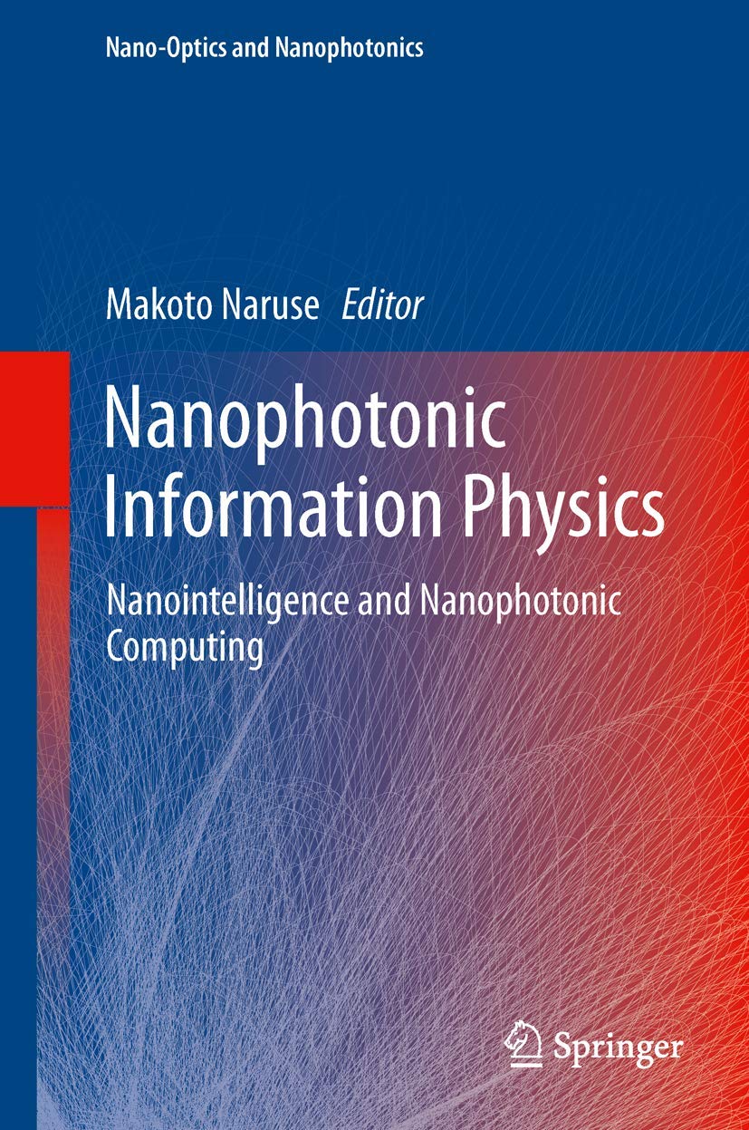 Nanophotonic Information Physics: Nanointelligence and Nanophotonic Computing (Nano-Optics and Nanophotonics) Computer Science