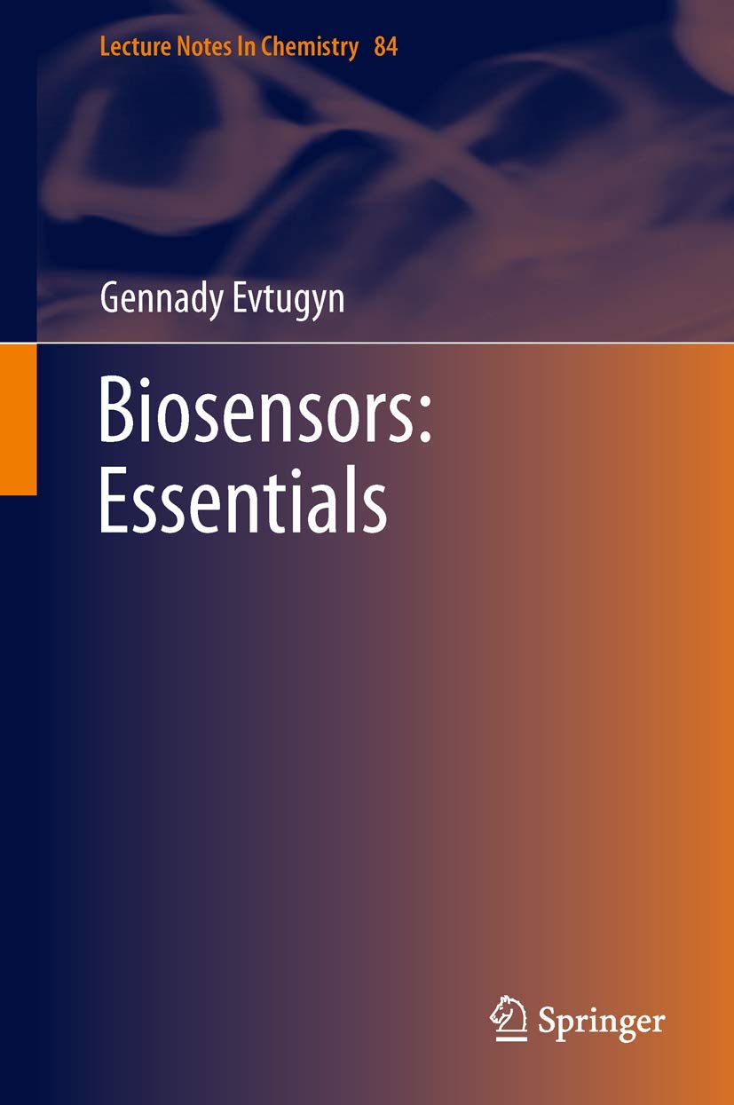 Biosensors: Essentials (Lecture Notes in Chemistry, 84, Band 84) Medicine