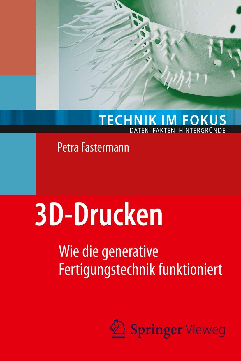 3D-Drucken: Wie die generative Fertigungstechnik funktioniert (Technik im Fokus) Law