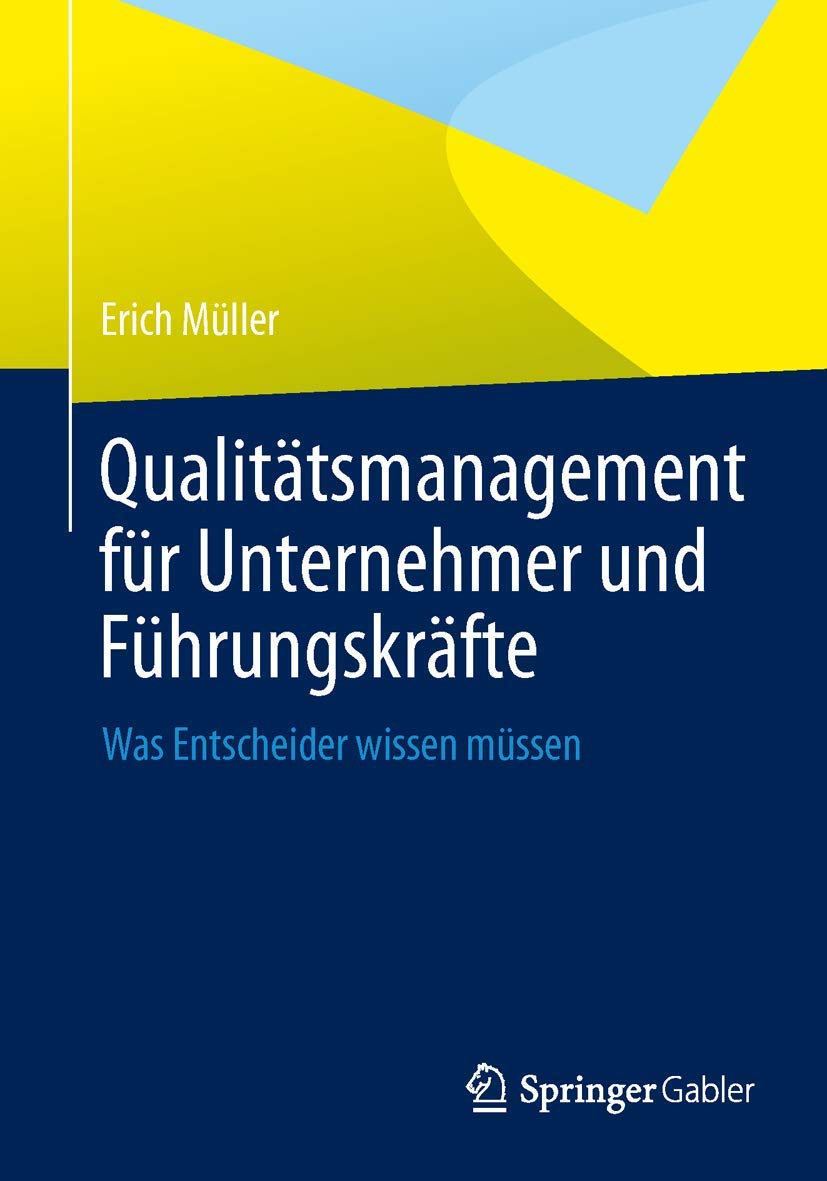 Qualitätsmanagement für Unternehmer und Führungskräfte: Was Entscheider wissen müssen Law