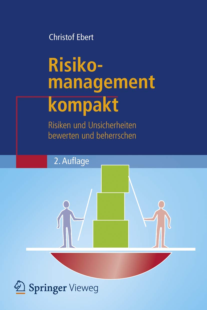 Risikomanagement kompakt: Risiken und Unsicherheiten bewerten und beherrschen (IT kompakt) Business, Finance & Career