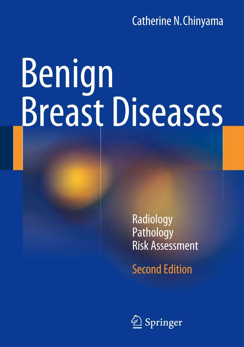 Benign Breast Diseases: Radiology - Pathology - Risk Assessment Medicine