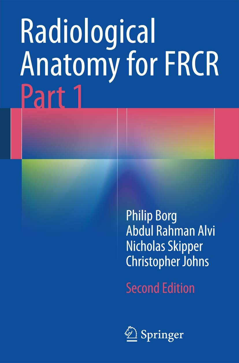Radiological Anatomy for FRCR Part 1 Medicine
