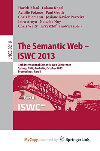 The Semantic Web - ISWC 2013: 12th International Semantic Web Conference, Sydney, NSW, Australia, October 21-25, 2013, Proceedings, Part II Computer Science