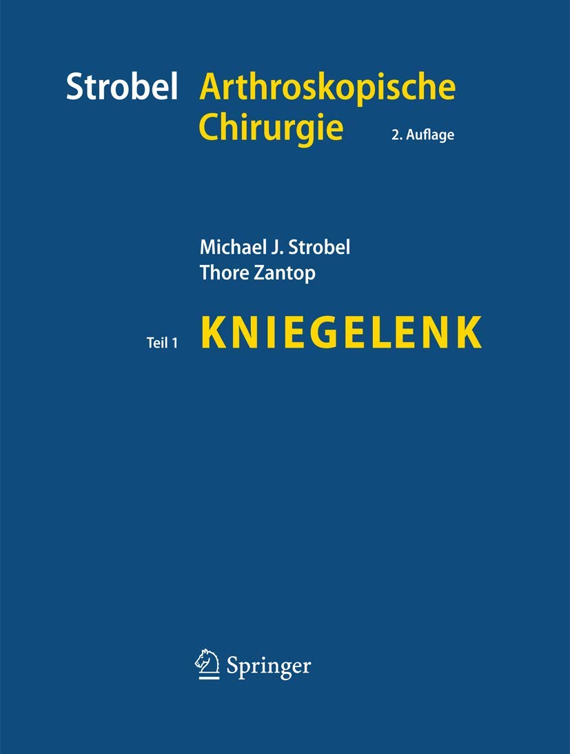 Strobel Arthroskopische Chirurgie: Teil I: Kniegelenk Medicine