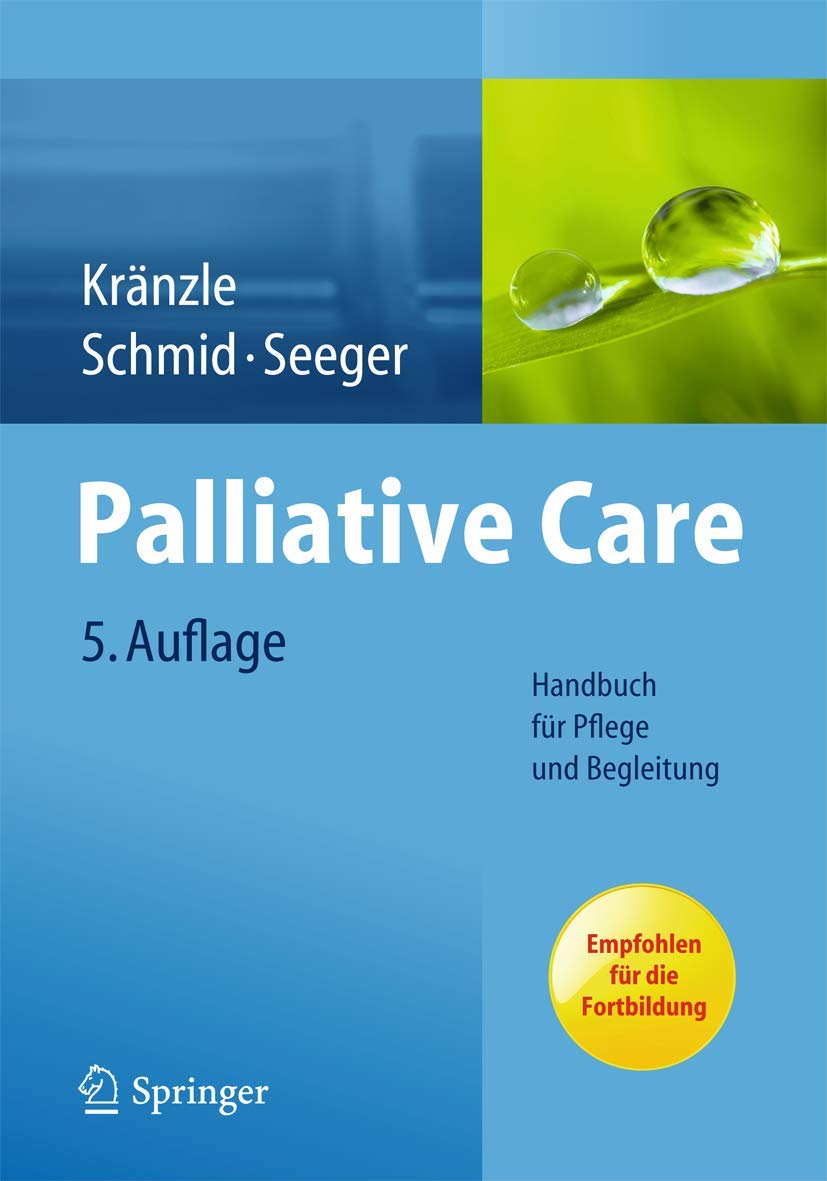 Palliative Care: Handbuch für Pflege und Begleitung Medicine