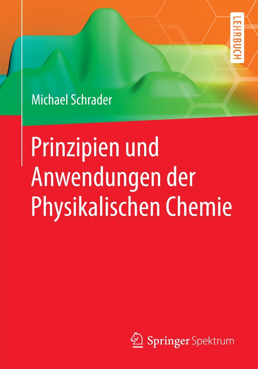 Prinzipien und Anwendungen der Physikalischen Chemie Natural Sciences