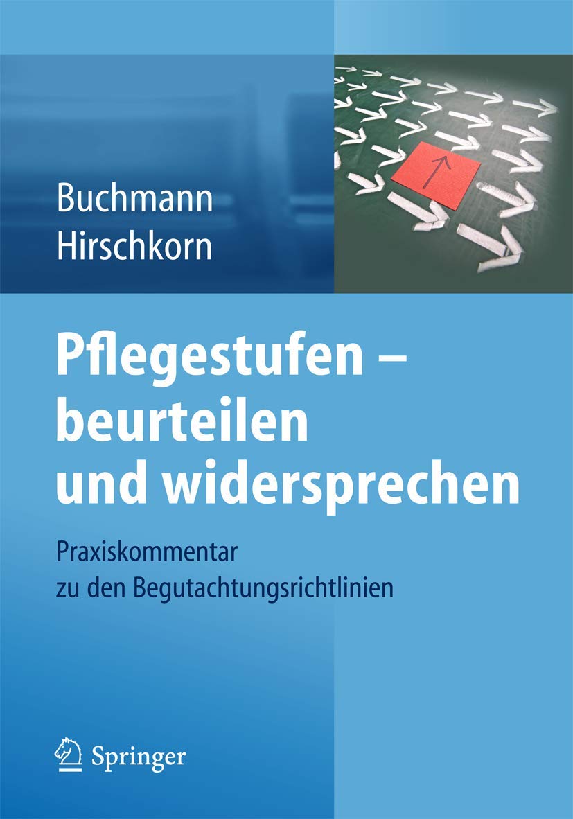Pflegestufen - beurteilen und widersprechen Medicine