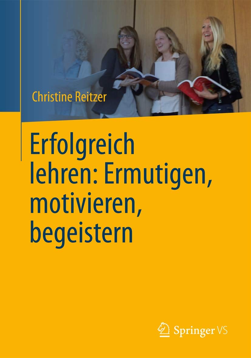 Erfolgreich lehren: Ermutigen, motivieren, begeistern Law