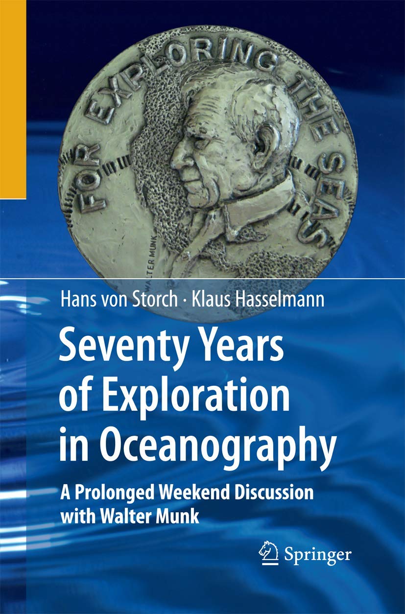 Seventy Years of Exploration in Oceanography: A Prolonged Weekend Discussion with Walter Munk Geology & Geography