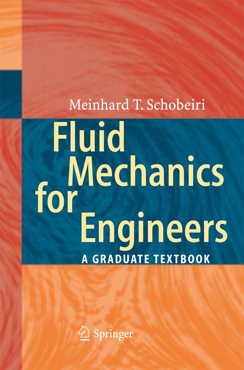 Fluid Mechanics for Engineers: A Graduate Textbook Business & Technology