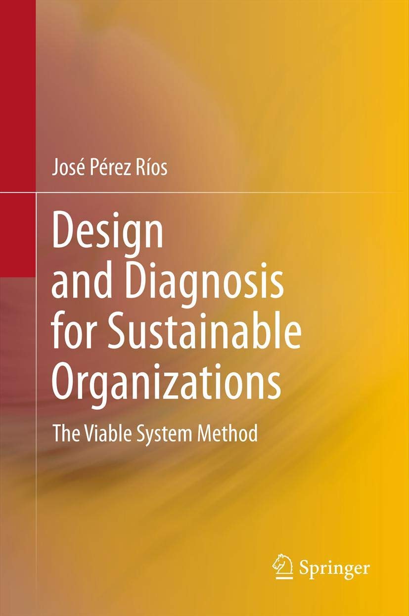Design and Diagnosis for Sustainable Organizations: The Viable System Method Law