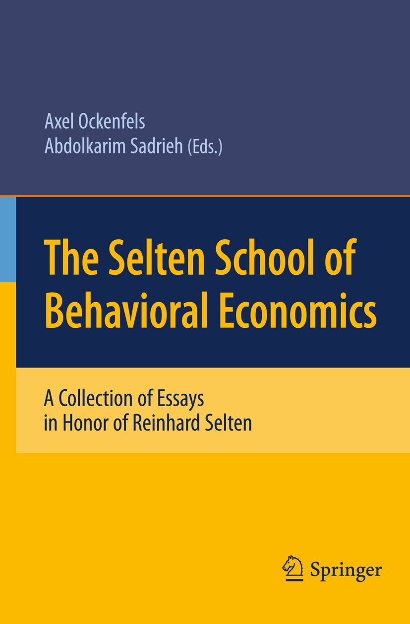 The Selten School of Behavioral Economics: A Collection of Essays in Honor of Reinhard Selten Law
