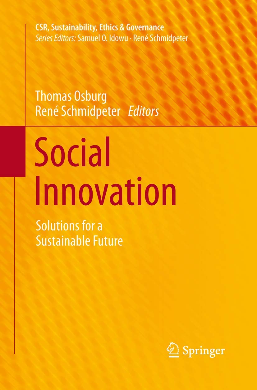 Social Innovation: Solutions for a Sustainable Future (CSR, Sustainability, Ethics & Governance) Law