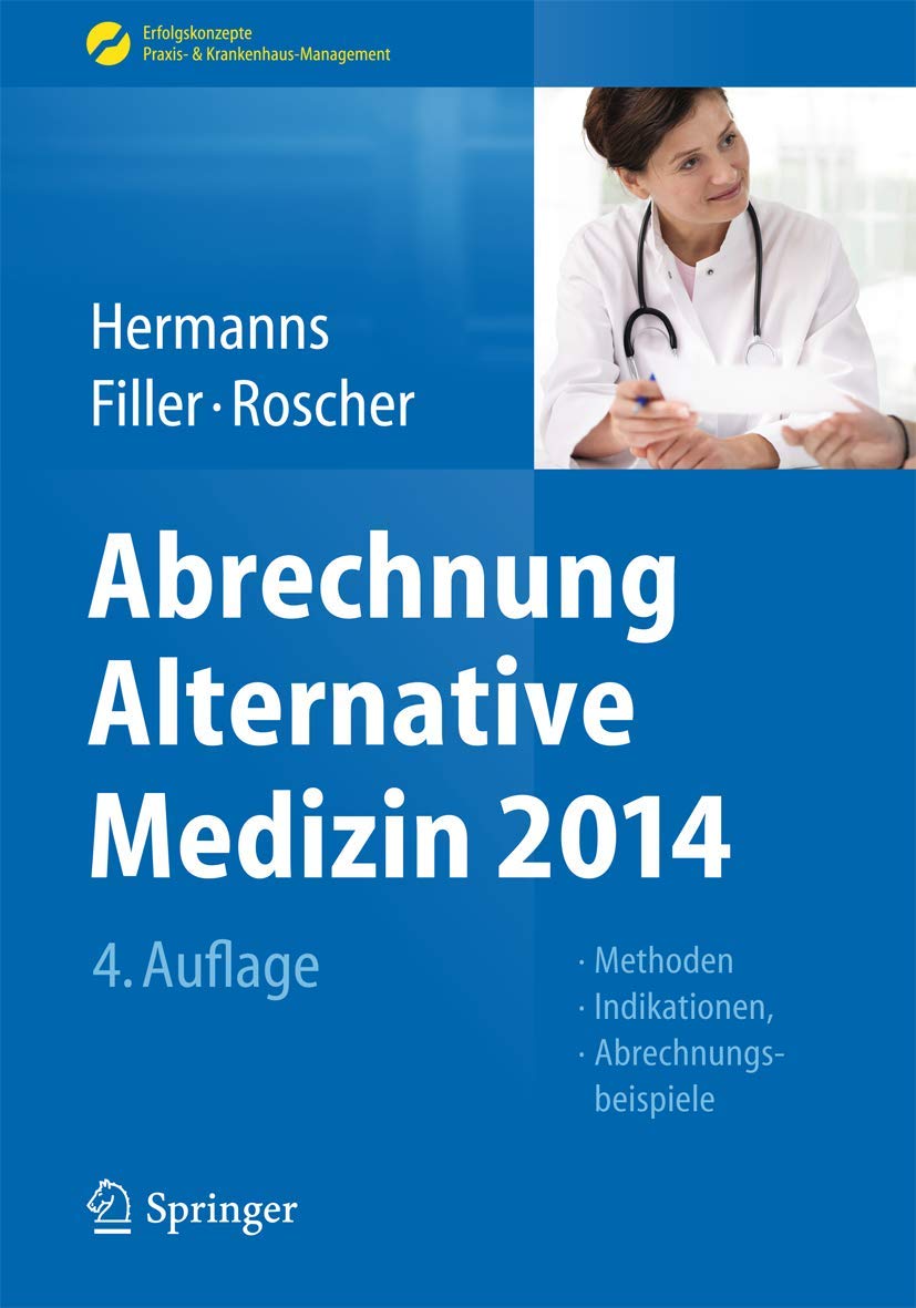 Abrechnung Alternative Medizin 2014: Methoden, Indikationen, Abrechnungsbeispiele book