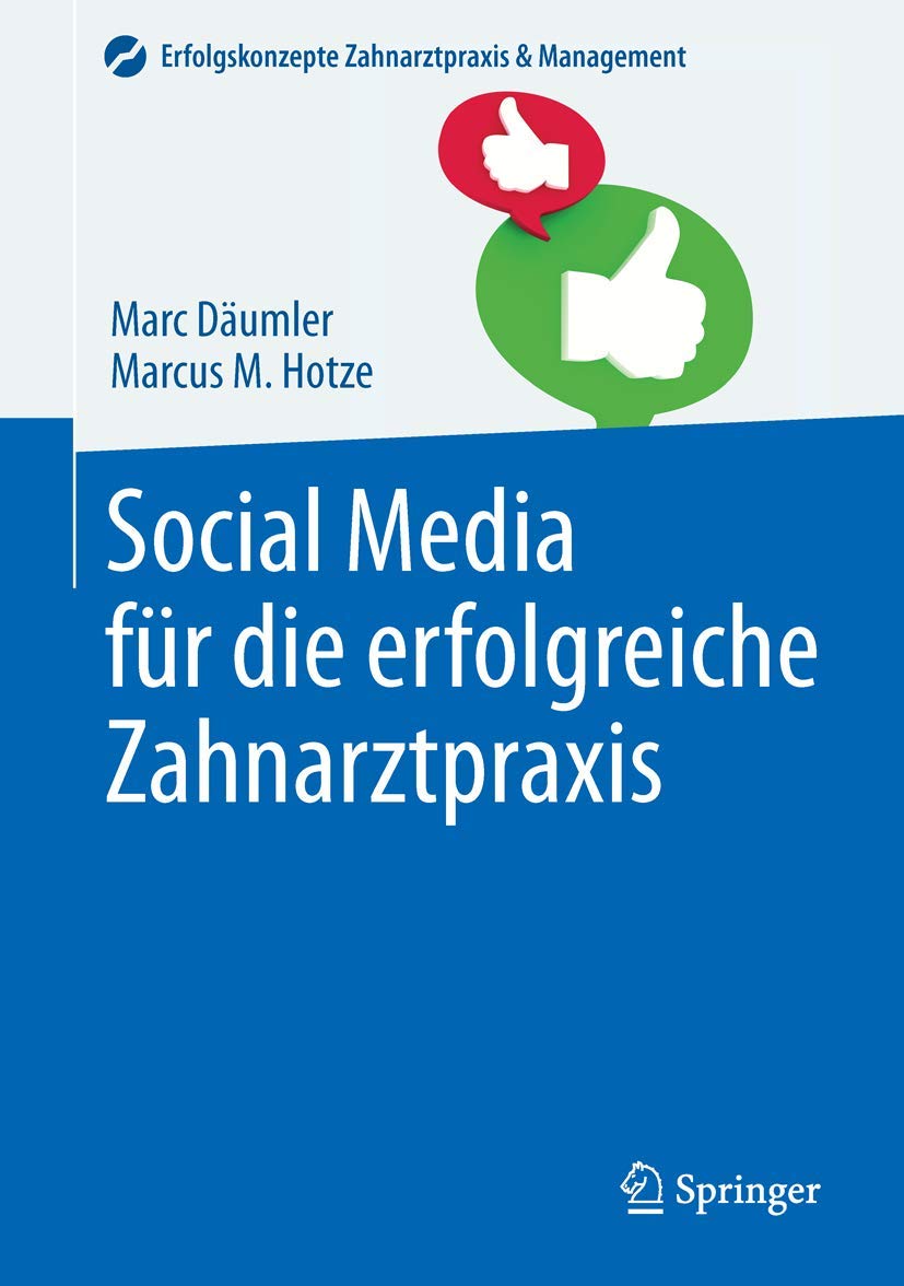 Social Media für die erfolgreiche Zahnarztpraxis (Erfolgskonzepte Zahnarztpraxis & Management) Medicine