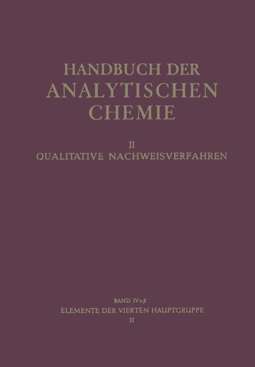 Elemente der Vierten Hauptgruppe: II Germanium · Zinn (Handbuch der analytischen Chemie) Natural Sciences