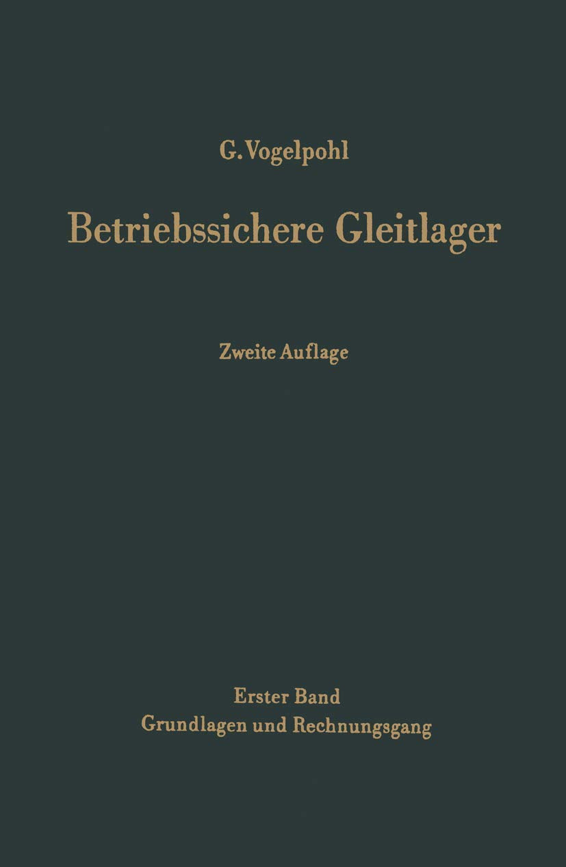 Betriebssichere Gleitlager: Berechnungsverfahren für Konstruktion und Betrieb Media & Communication