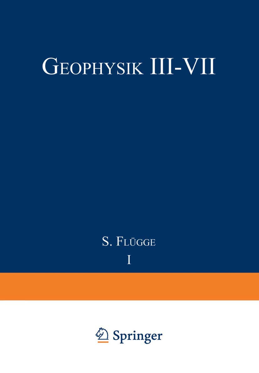 Geophysik III / Geophysics III (Handbuch der Physik Encyclopedia of Physics, 10 / 49 / 4) Geology & Geography