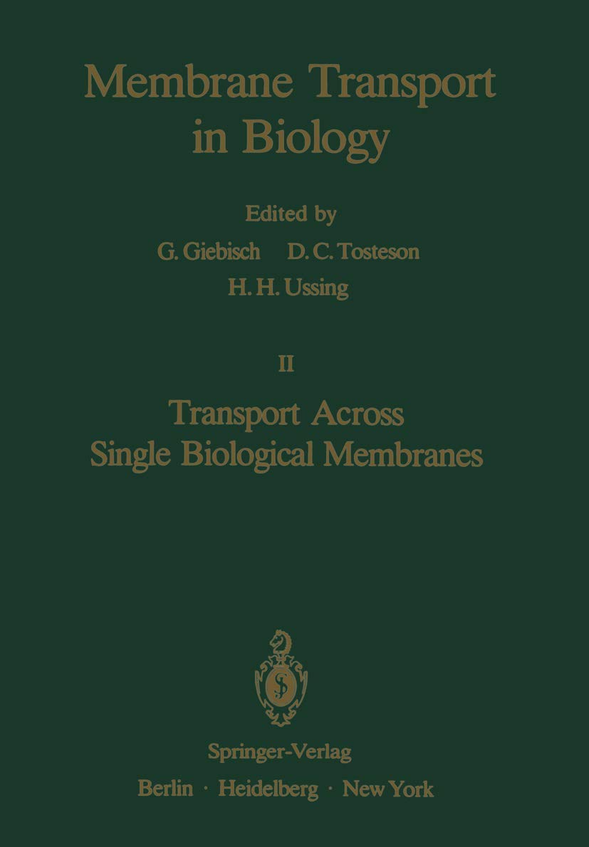 Transport Across Single Biological Membranes (Membrane Transport in Biology, Band 2) Medicine
