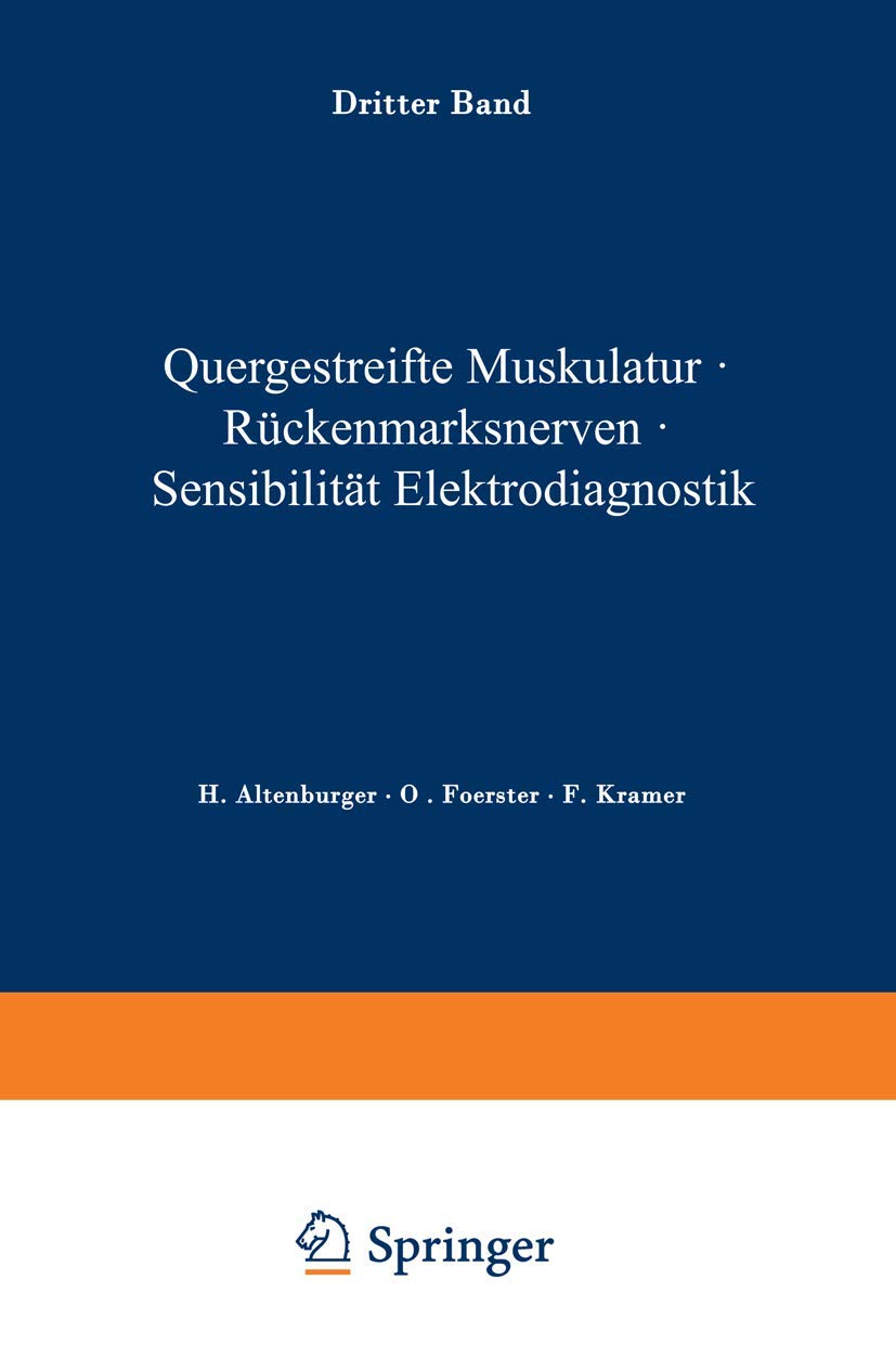 Quergestreifte Muskulatur · Rückenmarksnerven · Sensibilität Elektrodiagnostik (Handbuch der Neurologie, 3, Band 3) Medicine