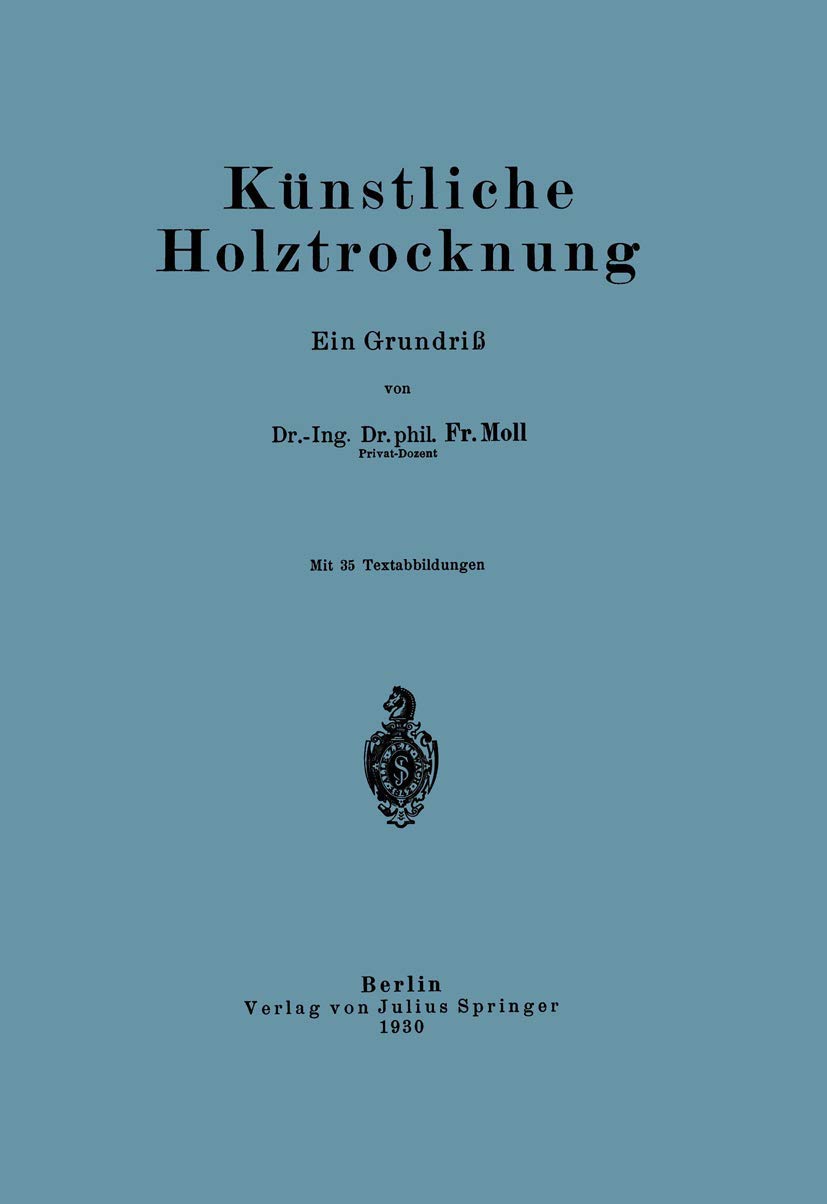 Künstliche Holztrocknung: Ein Grundriß Business & Technology