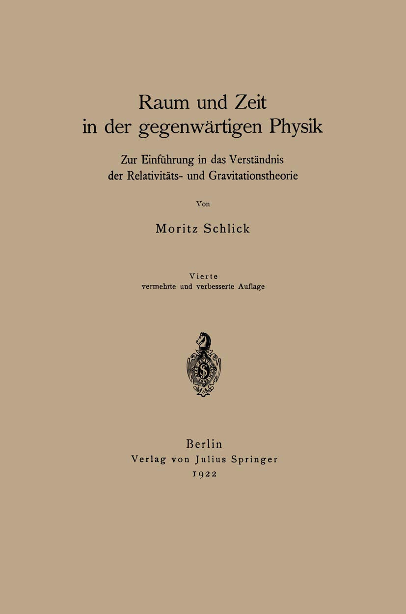 Raum und Zeit in der gegenwärtigen Physik: Zur Einführung In Das Verständnis Der Relativitäts- Und Gravitationstheorie Natural Sciences