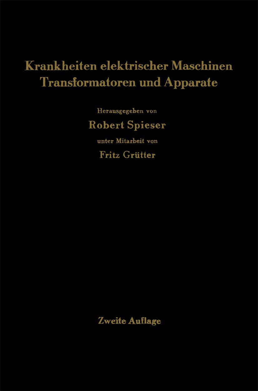 Krankheiten elektrischer Maschinen Transformatoren und Apparate: Ursachen Und Folgen, Behebung Und Verhütung (German Edition) Media & Communication