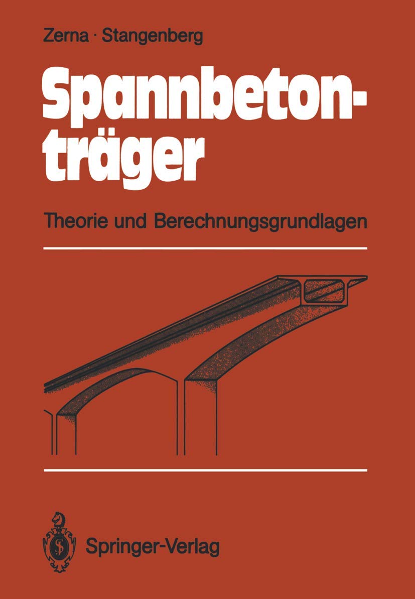Spannbetonträger: Theorie und Berechnungsgrundlagen Business & Technology