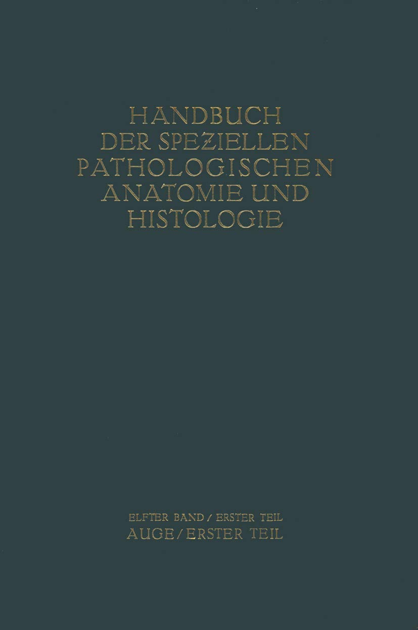 Auge (Handbuch der speziellen pathologischen Anatomie und Histologie, 11 / 1) Medicine