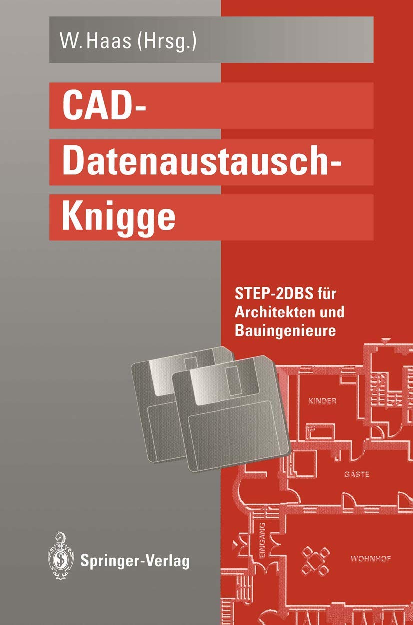 CAD-Datenaustausch-Knigge: STEP-2DBS für Architekten und Bauingenieure Computer Science