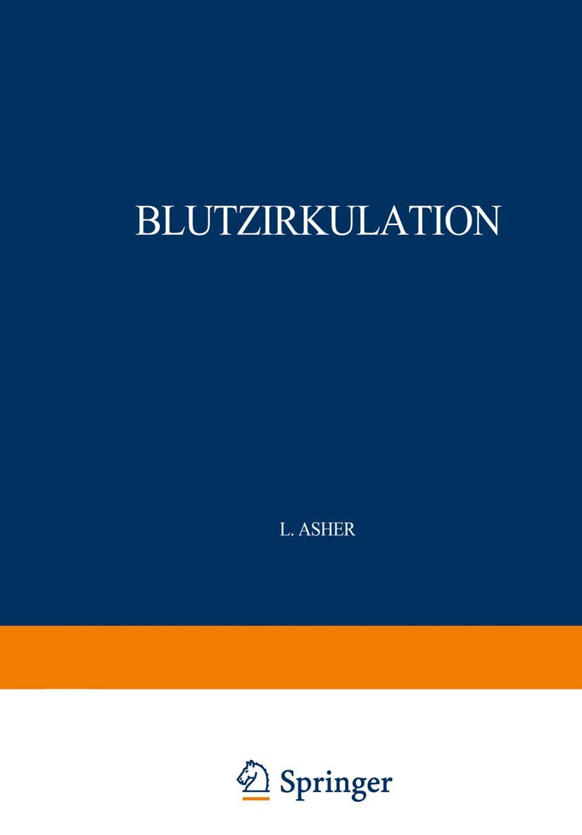 Blutzirkulation. 2 Teile. 1926/27 (Handbuch der normalen und pathologischen Physiologie) Medicine