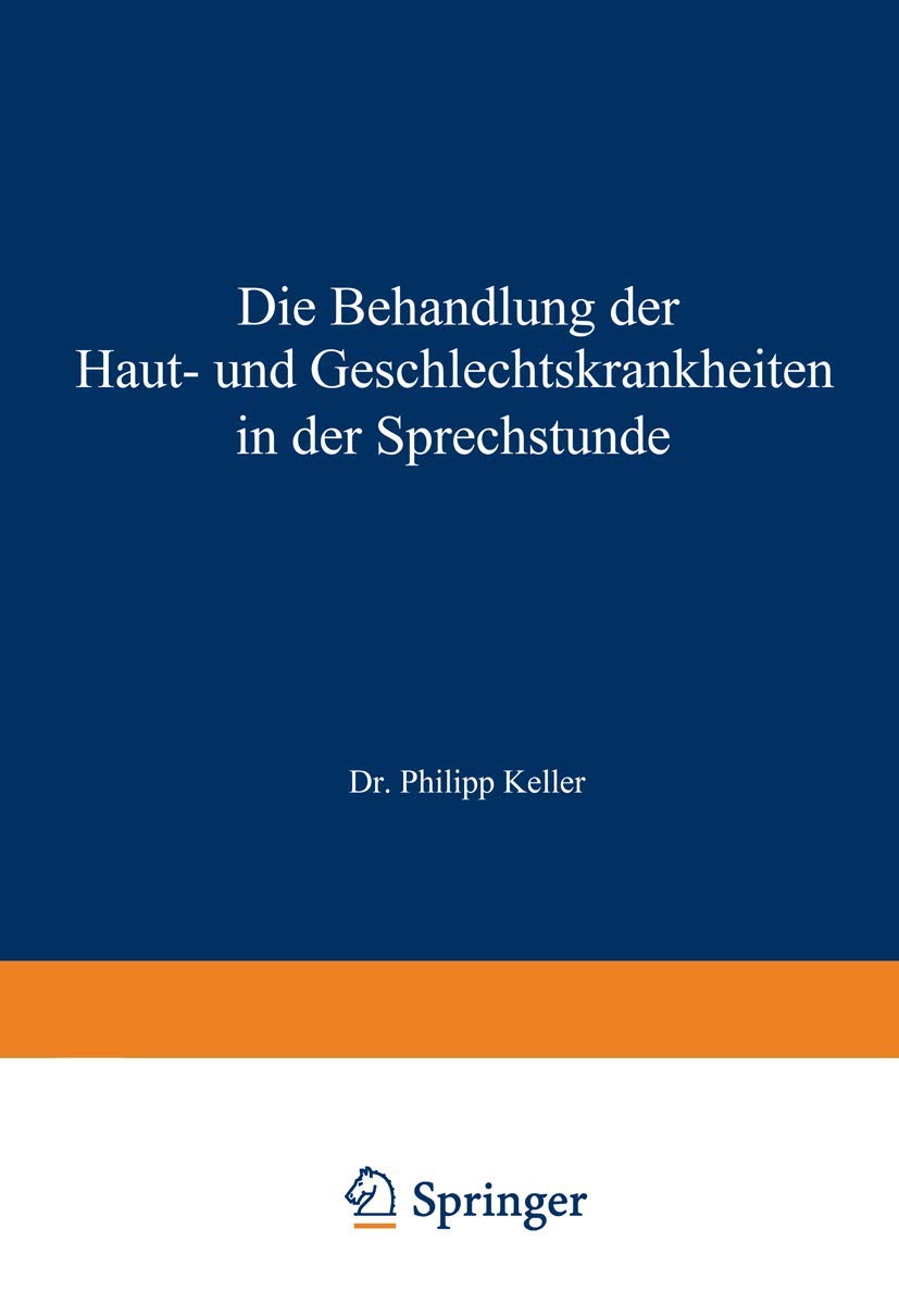 Die Behandlung der Haut- und Geschlechtskrankheiten in der Sprechstunde Medicine