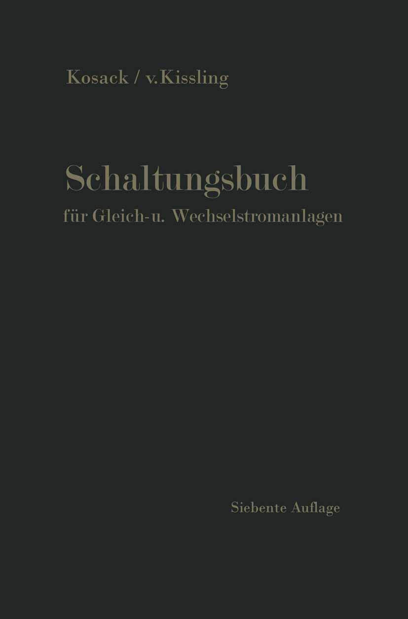 Schaltungsbuch für Gleich- und Wechselstromanlagen: Generatoren, Motoren und Transformatoren, Lichtanlagen, Kraftwerke und Umformerstationen Media & Communication