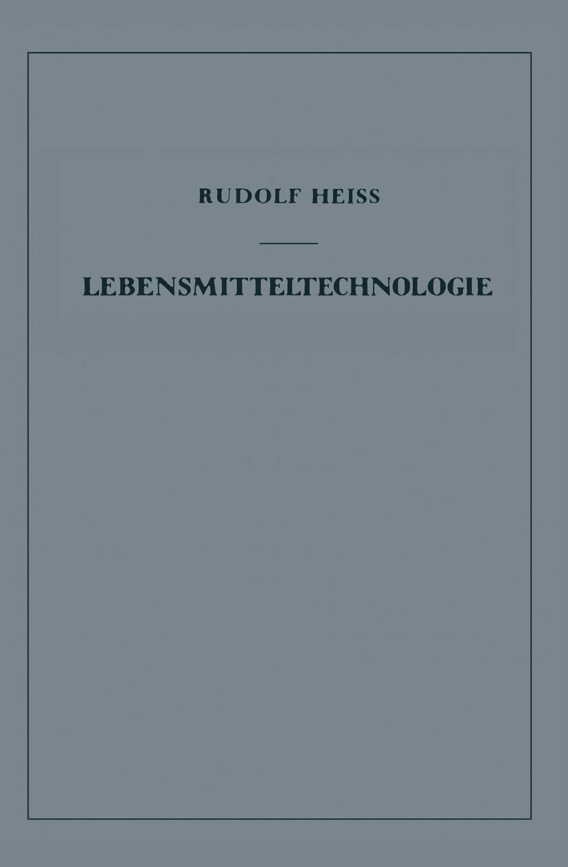 Lebensmitteltechnologie: Einführung in die Verfahrenstechnik der Lebensmittelverarbeitung Business & Technology