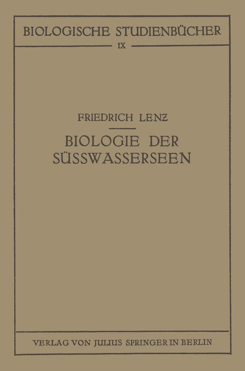 Einführung in die Biologie der Süsswasserseen (Biologische Studienbücher (Geschlossen)) (German Edition) (Biologische Studienbücher (geschlossen), 9, Band 9) Natural Sciences