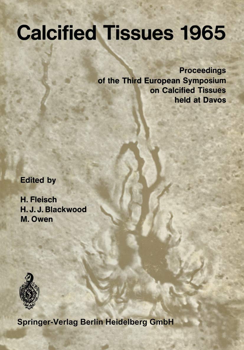 Classified tissues 1965: Proceedings of the Third European Symposium on Calcified Tissues Medicine