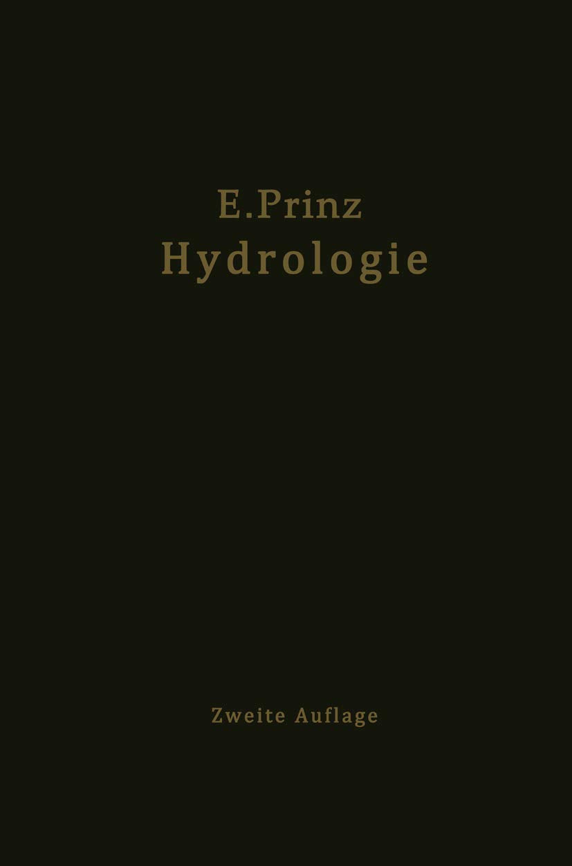 Handbuch der Hydrologie: Wesen, Nachweis, Untersuchung und Gewinnung unter irdischer Wasser: Quellen, Grundwasser, unterirdische Wasserläufe, Grundwasserfassungen Media & Communication