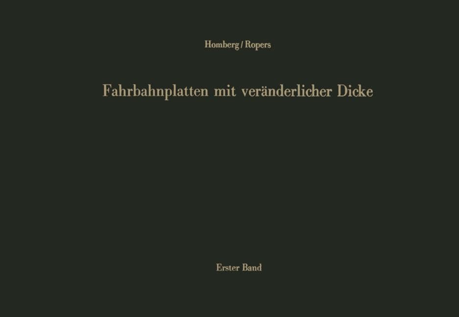 Fahrbahnplatten mit veränderlicher Dicke: Erster Band: Kragplatten · Beidseitig eingespannte Platten, Dreifeldplatten verschiedener Stützweiten Media & Communication
