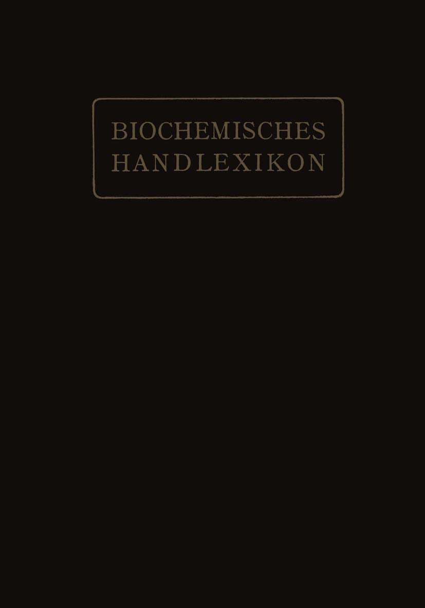 Biochemisches Handlexikon: V. Band: Alkaloide, Tierische Gifte, Produkte der inneren Sekretion, Antigene, Fermente Medicine