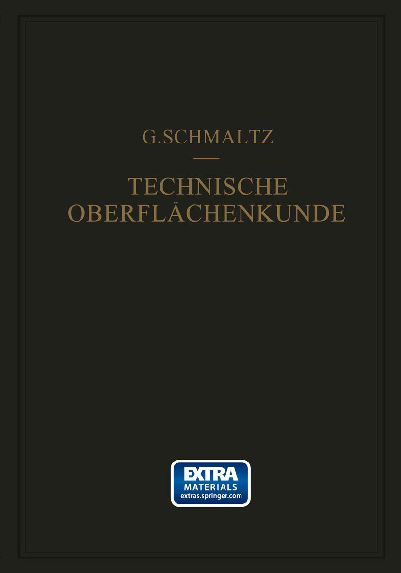 Technische Oberflächenkunde: Feingestalt Und Eigenschaften Von Grenzflächen Technischer Körper Insbesondere Der Maschinenteile Business & Technology