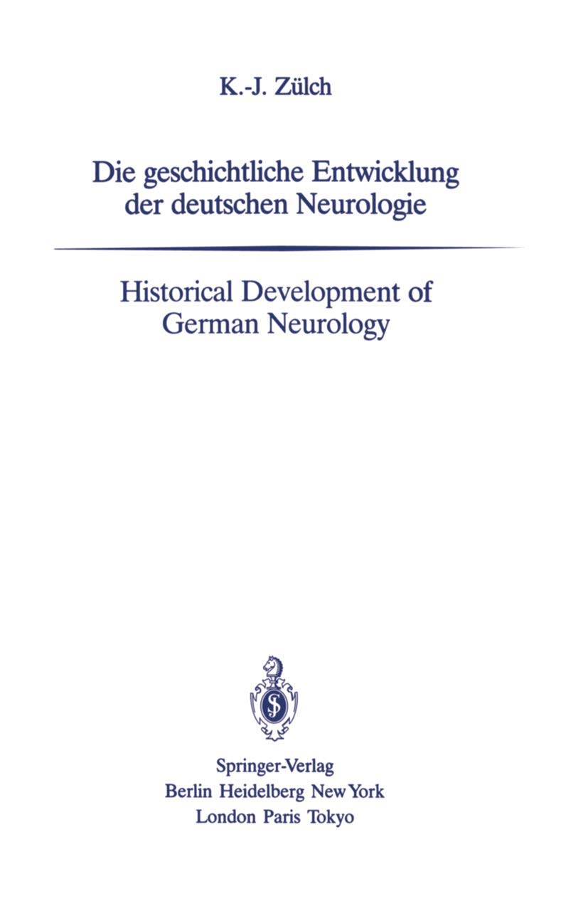 Die geschichtliche Entwicklung der deutschen Neurologie / Historical Development of German Neurology Medicine