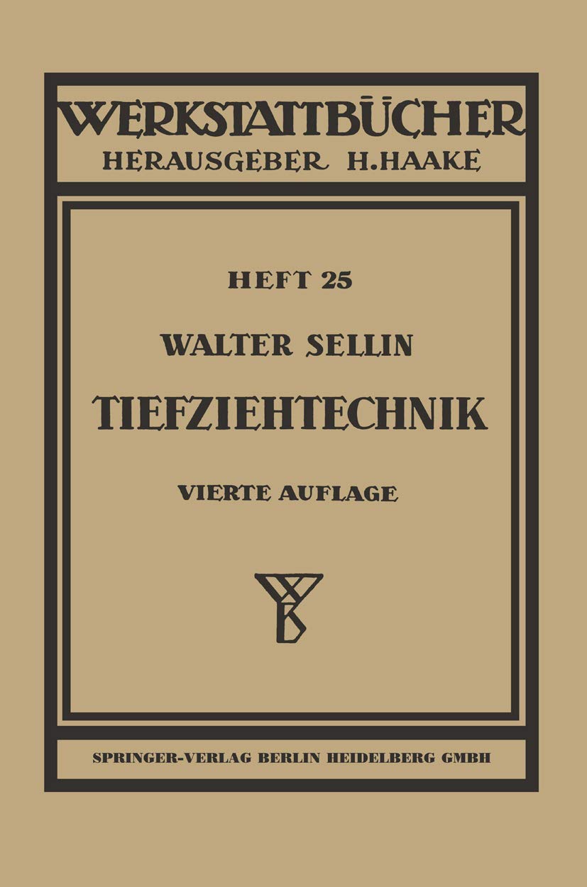 Tiefziehtechnik: Formstanzen, Gummi-Pressen, Tiefziehen (Werkstattbücher) (German Edition) (Werkstattbücher, 25, Band 25) Media & Communication