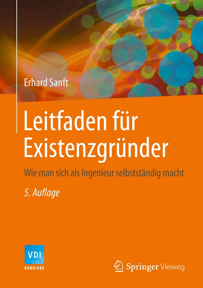 Leitfaden für Existenzgründer: Wie man sich als Ingenieur selbstständig macht (VDI-Buch) Law