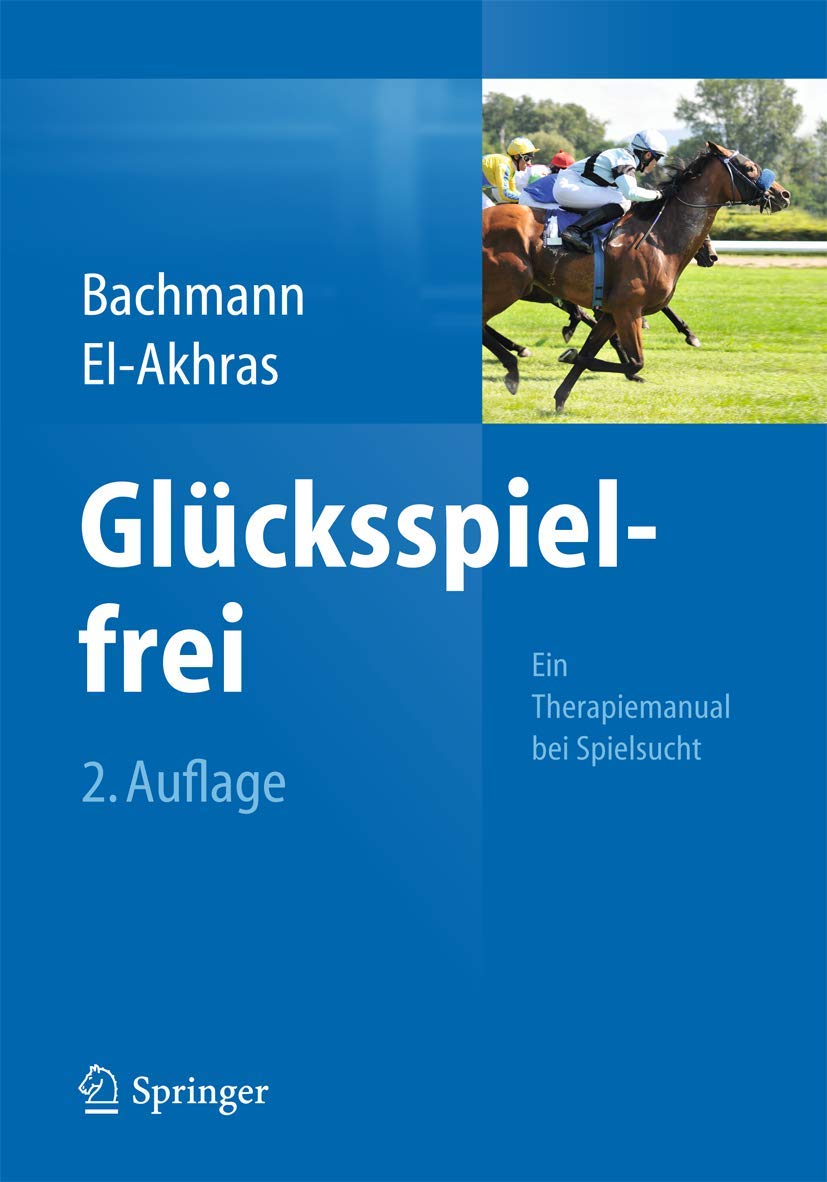 Glücksspielfrei - Ein Therapiemanual bei Spielsucht Medicine