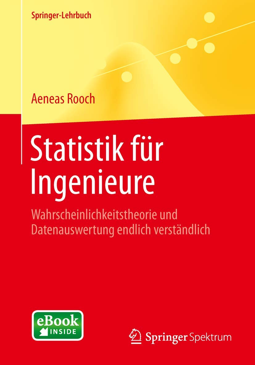 Statistik für Ingenieure: Wahrscheinlichkeitsrechnung und Datenauswertung endlich verständlich book