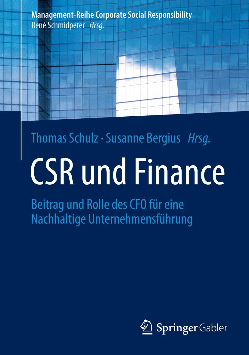 CSR und Finance: Beitrag und Rolle des CFO für eine Nachhaltige Unternehmensführung (Management-Reihe Corporate Social Responsibility) Law