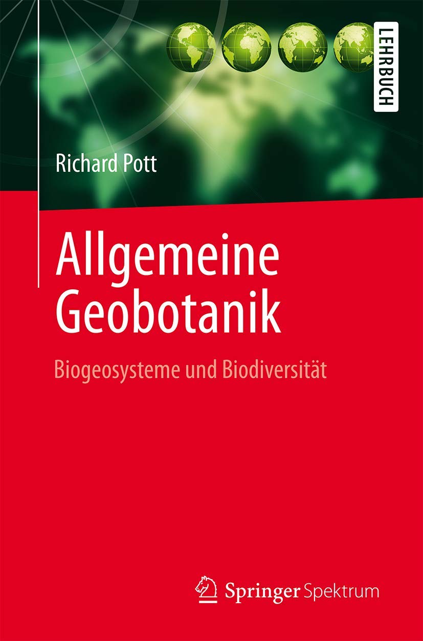 Allgemeine Geobotanik: Biogeosysteme und Biodiversität (Springer-Lehrbuch) Mathematics